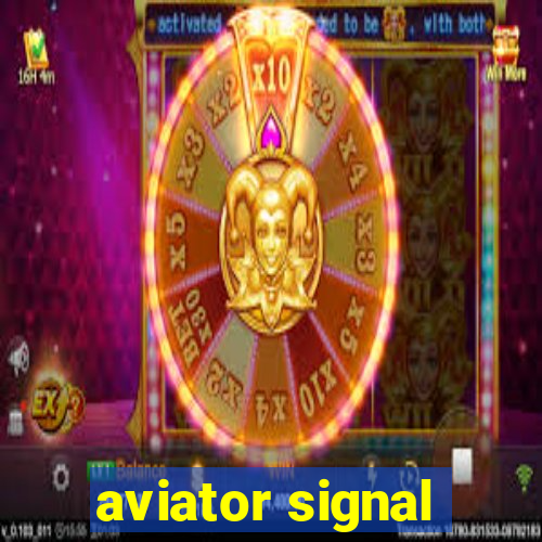 aviator signal